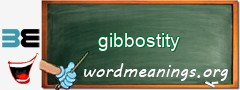 WordMeaning blackboard for gibbostity
